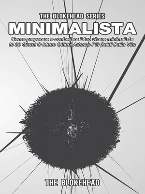 cover image of Minimalista! Come preparare e controllare il tuo vivere minimalista